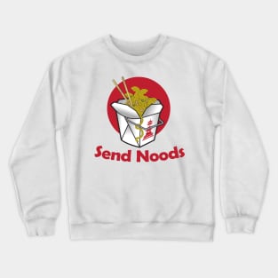 Send Noods - Funny Chinese Noodle Lover Gift Crewneck Sweatshirt